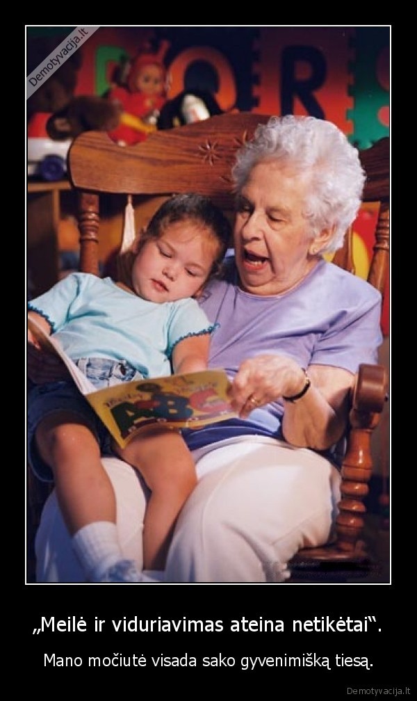 „Meilė ir viduriavimas ateina netikėtai“.