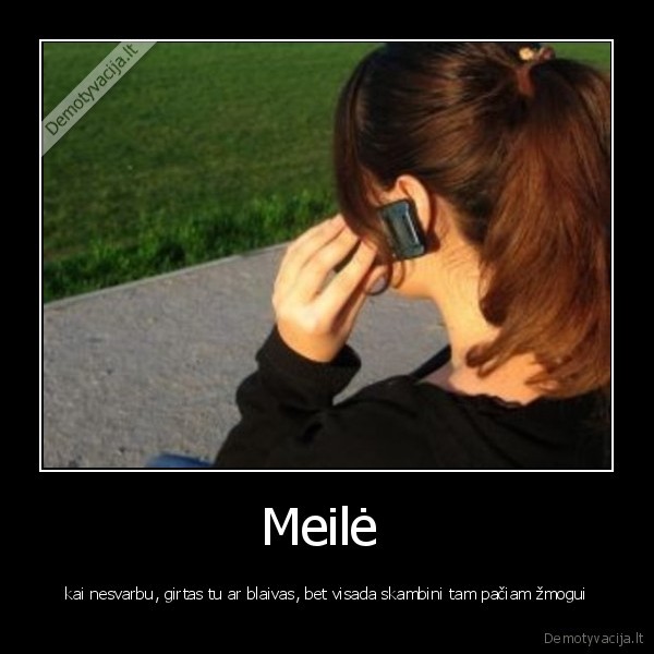 meile, yra, meile