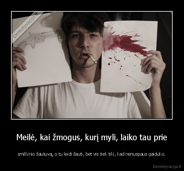 Meilė, kai žmogus, kurį myli, laiko tau prie