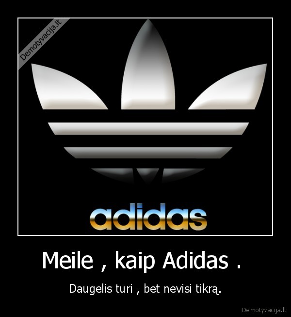Meile , kaip Adidas . 
