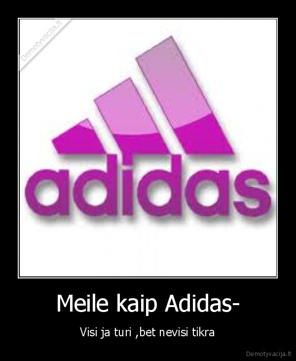 Meile kaip Adidas-