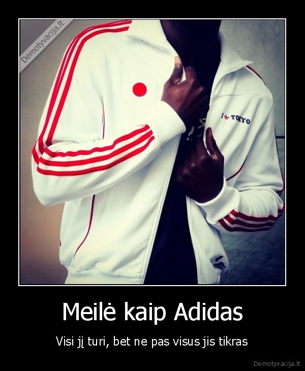 Meilė kaip Adidas