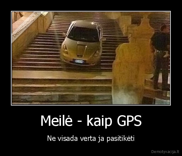 Meilė - kaip GPS