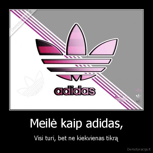 Meilė kaip adidas,