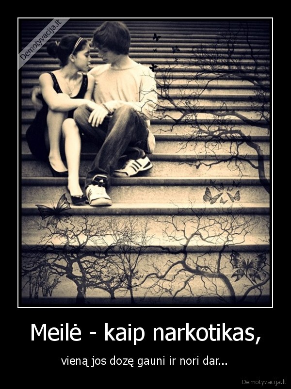 Meilė - kaip narkotikas,