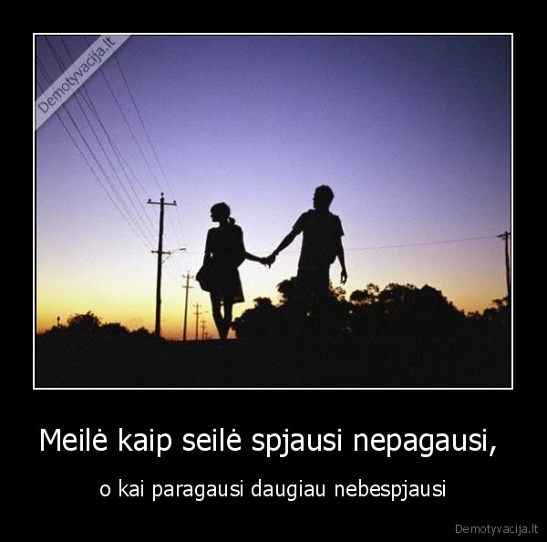 meile, seile, paragausi, nebespjausi
