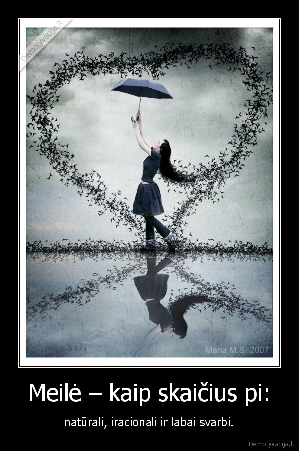 Meilė – kaip skaičius pi: