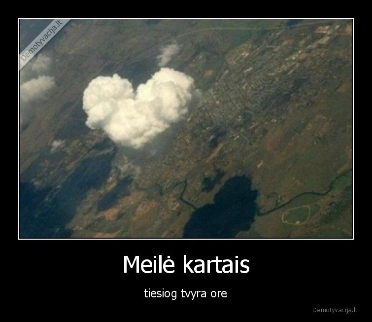 meile,ore,tvyra,debesis,sirdele