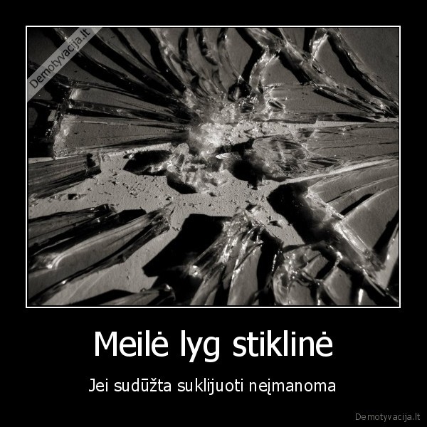 Meilė lyg stiklinė