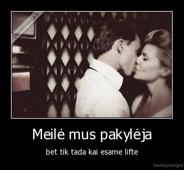 Meilė mus pakylėja