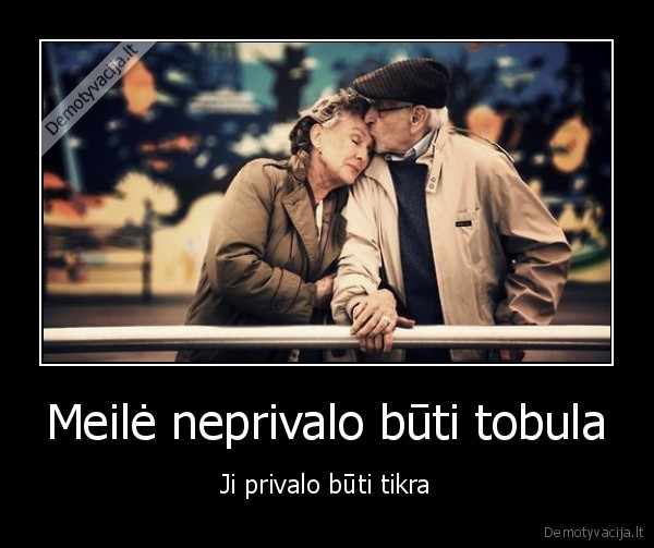 tikra, meile,tobula, meile