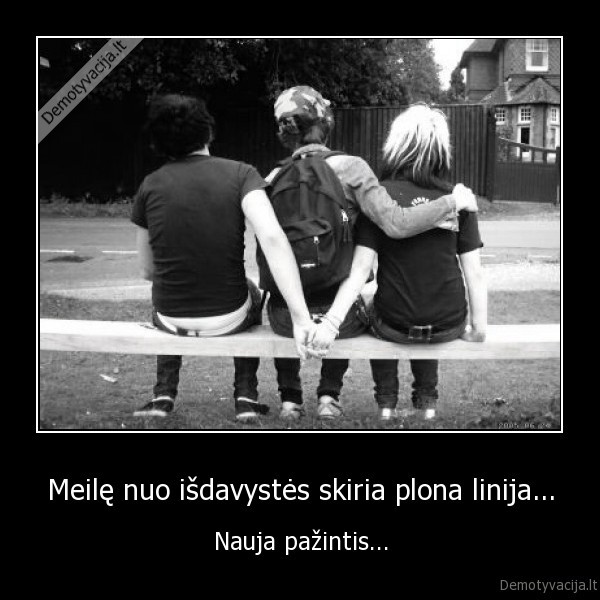 meile, isdavyste, pazintis