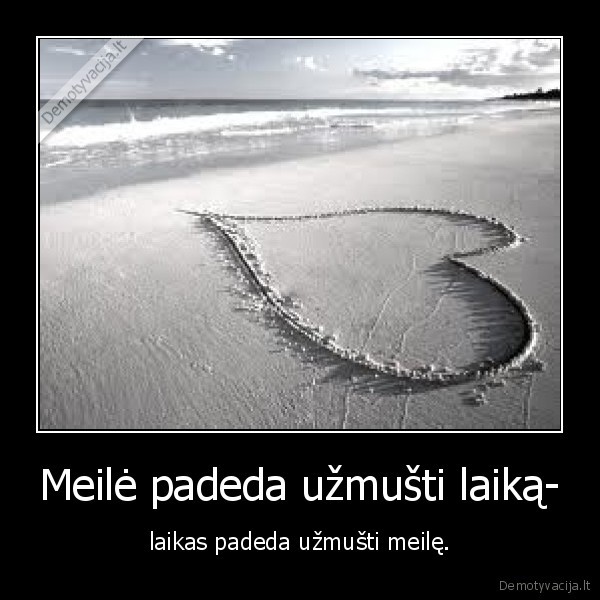 Meilė padeda užmušti laiką-