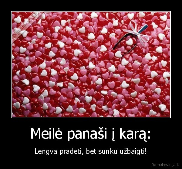 Meilė panaši į karą: