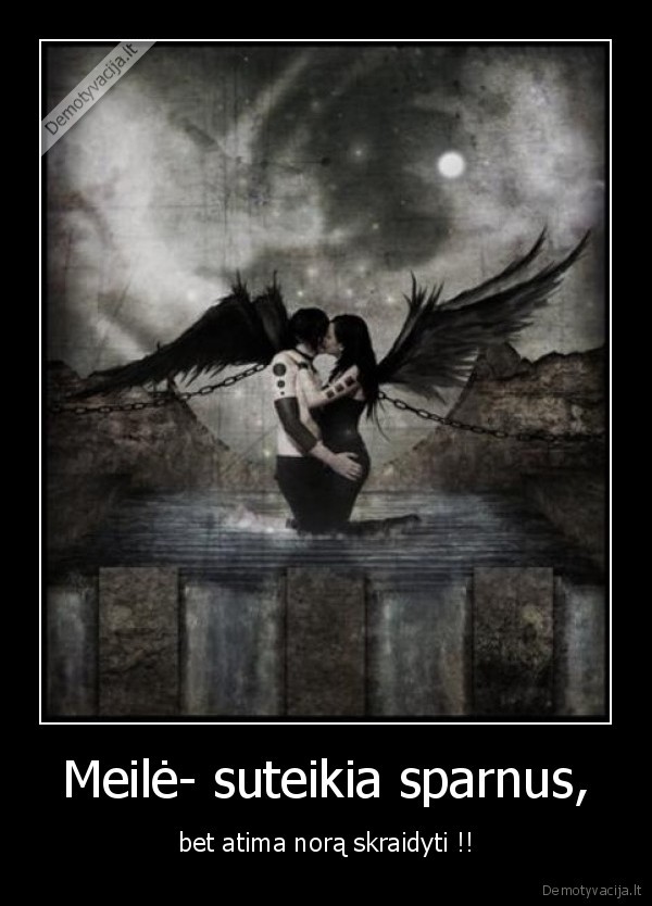 Meilė- suteikia sparnus,