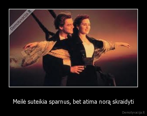 Meilė suteikia sparnus, bet atima norą skraidyti