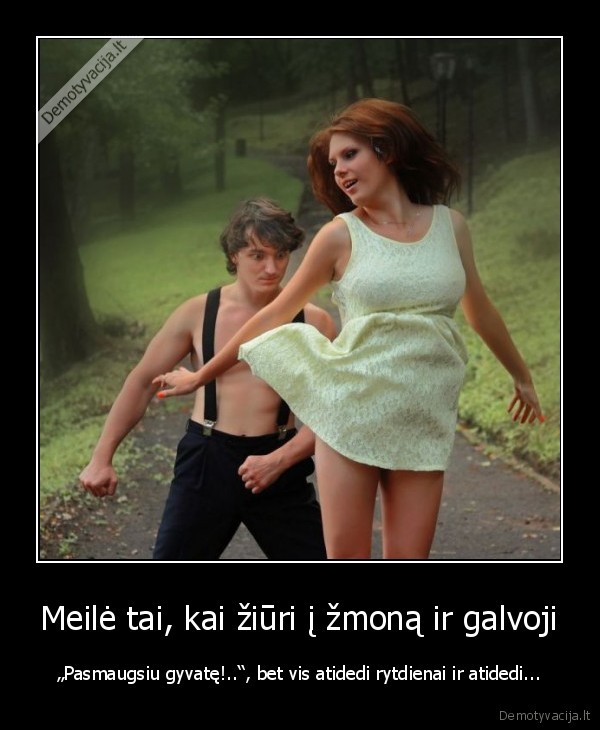 tikra, meile,meilute,smaugimas