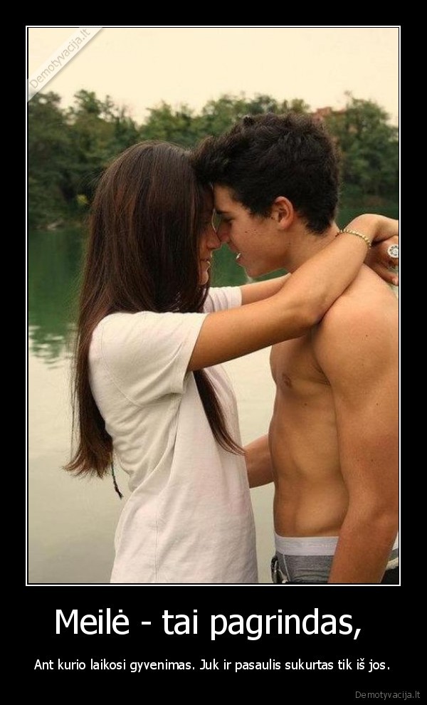 Meilė - tai pagrindas, 