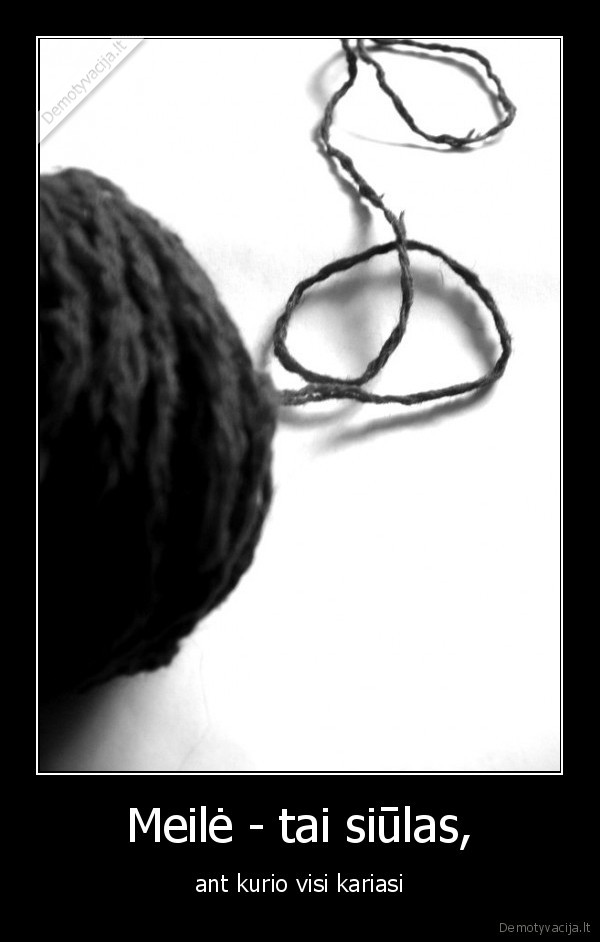 Meilė - tai siūlas,