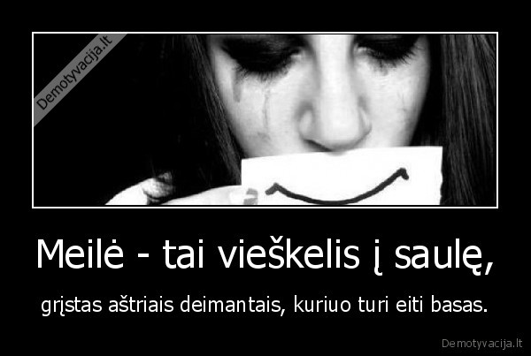 Meilė - tai vieškelis į saulę,