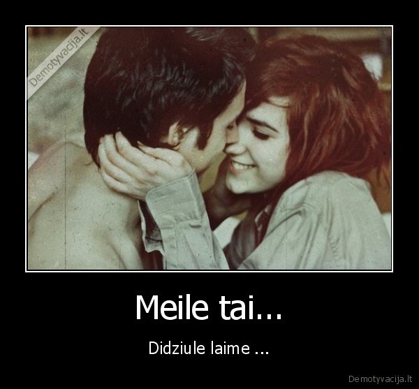 Meile tai...
