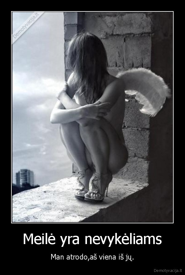 Meilė yra nevykėliams