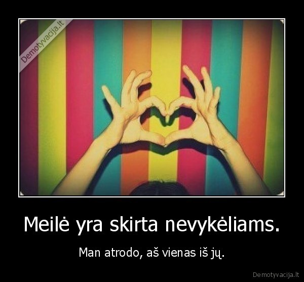 nevykeliai,meile
