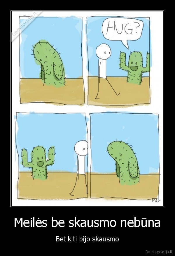 Meilės be skausmo nebūna