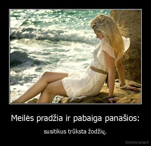 Meilės pradžia ir pabaiga panašios: