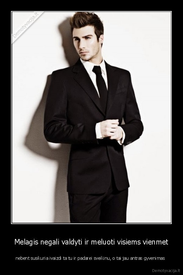 melas,valdymas,gyvenimas