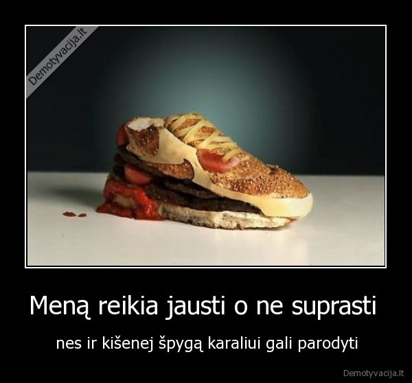 Meną reikia jausti o ne suprasti 