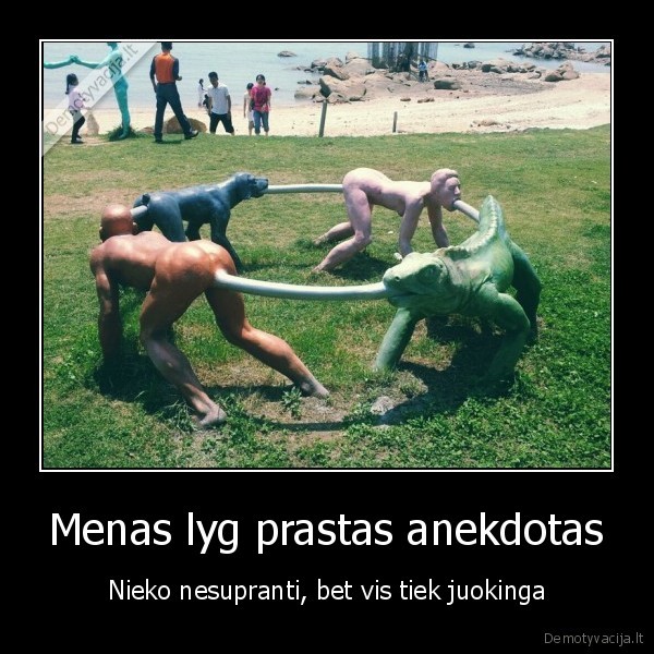 Menas lyg prastas anekdotas
