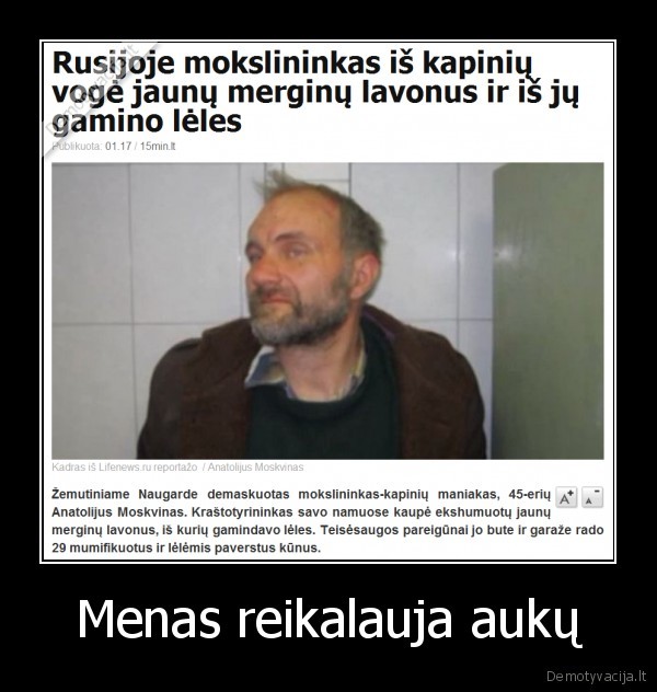 Menas reikalauja aukų