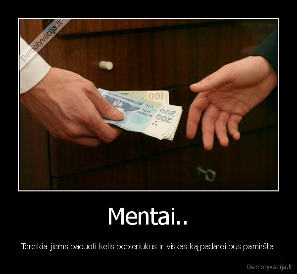 mentai,policija,pinigai
