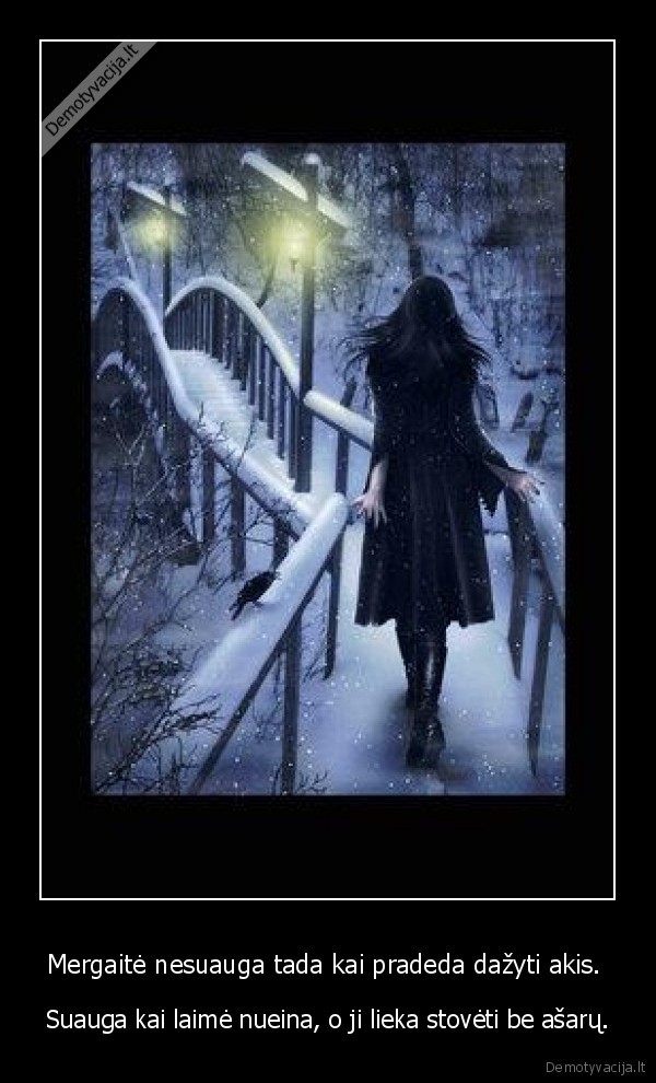 mergaite,meile,laime,asaros,liudesys,skausmas,vienatve,akys,stiprybe