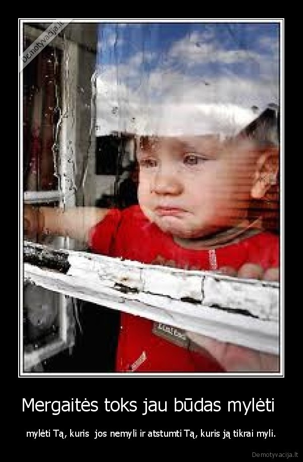 Mergaitės toks jau būdas mylėti 