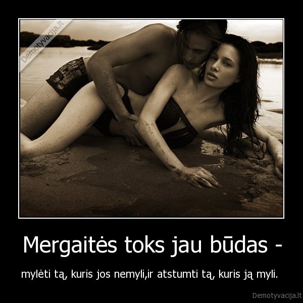 Mergaitės toks jau būdas -