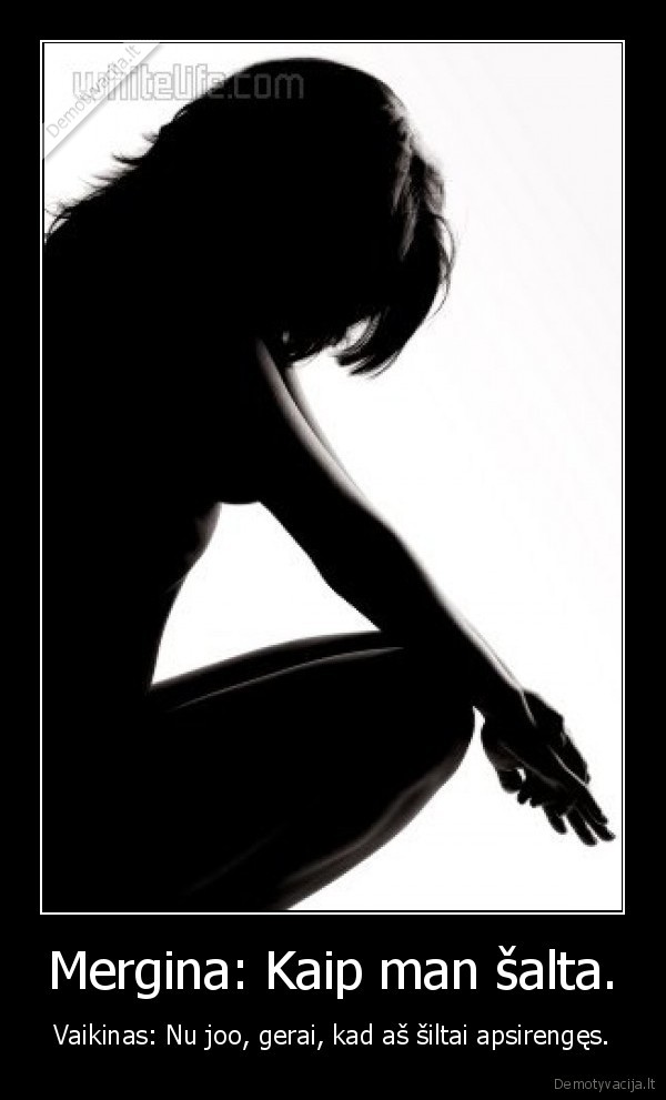 Mergina: Kaip man šalta.