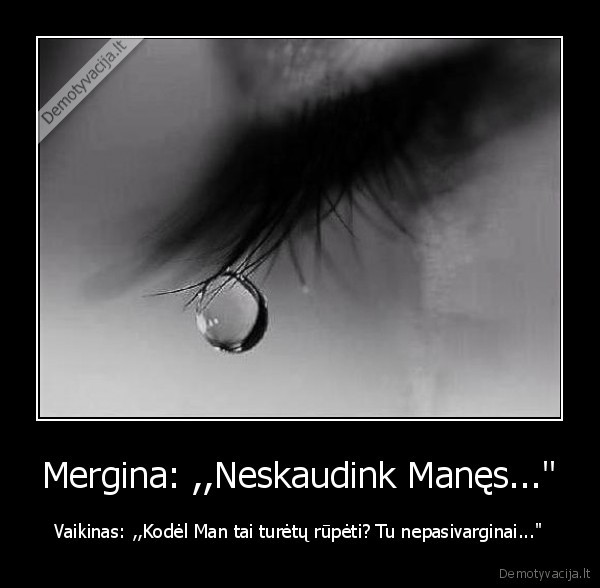 Mergina: ,,Neskaudink Manęs...&quot;