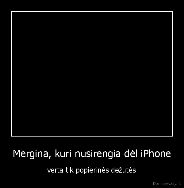 mergina,iphone,rusija,nusirenge, del, iphone,apgavo,tuscia, dezute