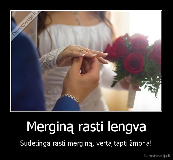 zmona,santuoka,merginos, paieskos