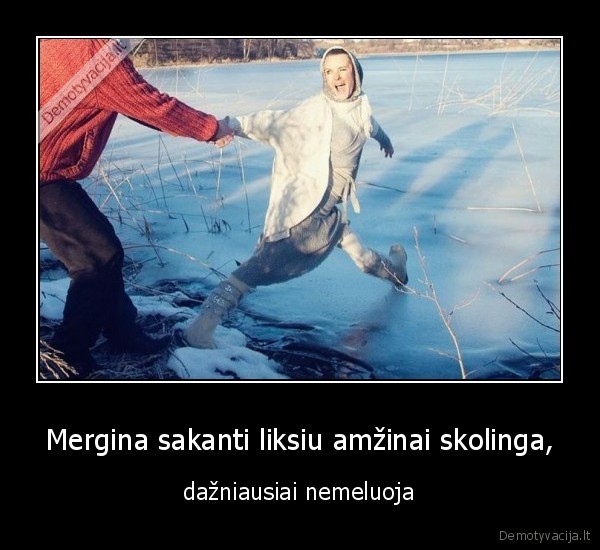 mergina,skolinga,nemeluoka