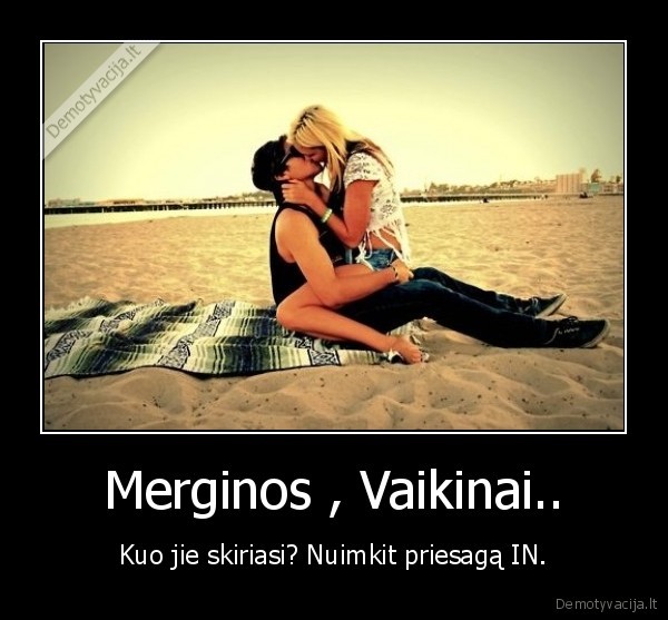 kad, ir, kiek, vyruj, metu, jis, vistiek, isliks, vaikas