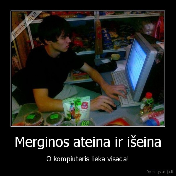 Merginos ateina ir išeina