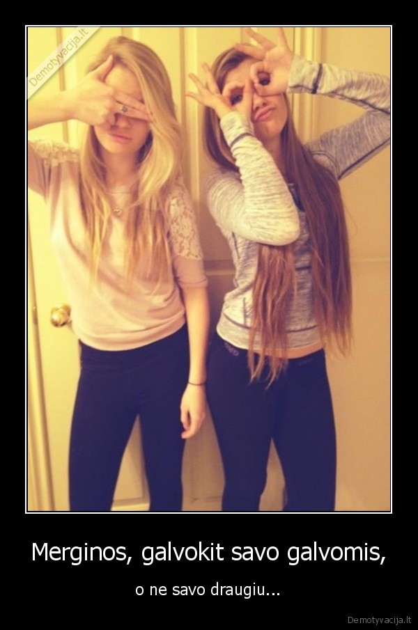galva,galvoti,merginos