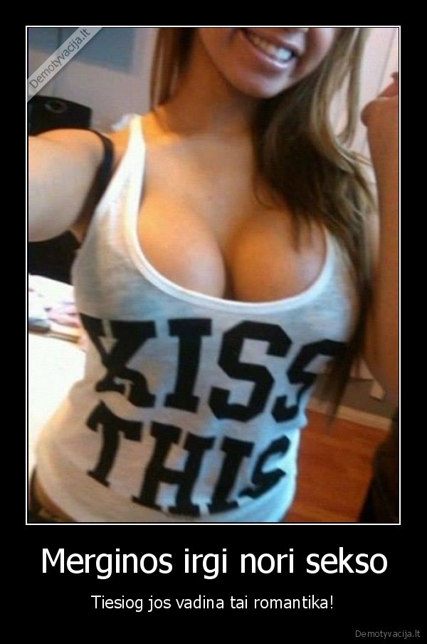 romantika,seksas,noras, myletis