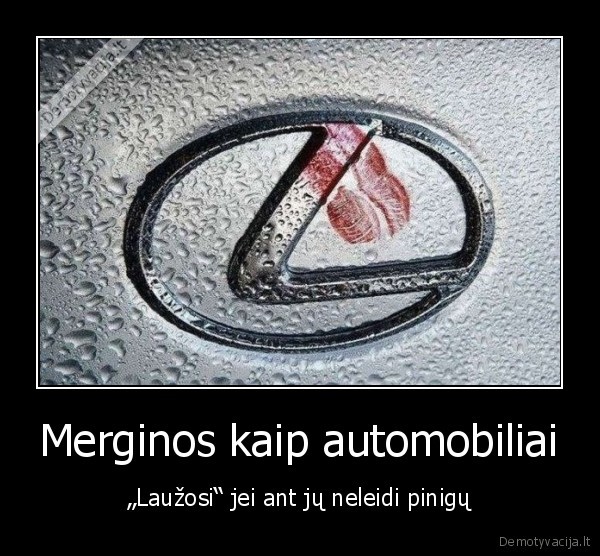 Merginos kaip automobiliai