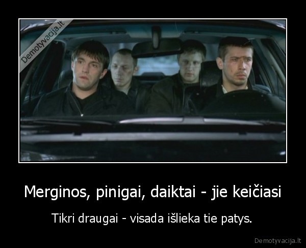 gyvenimas,draugai,istikimybe