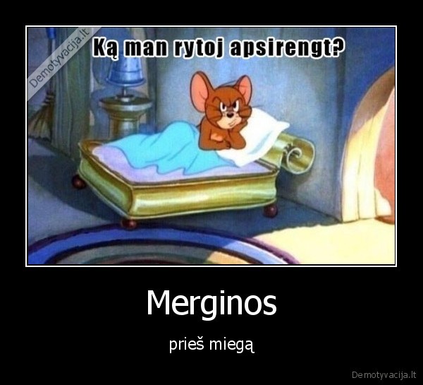 merginos,rengtis,pries, miega