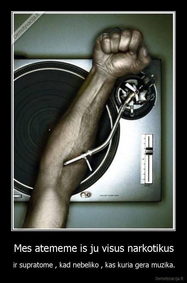 Mes atememe is ju visus narkotikus